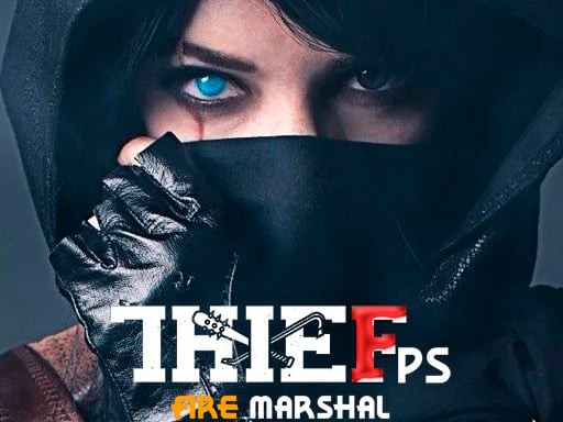 Thief Fps Fire Marshal