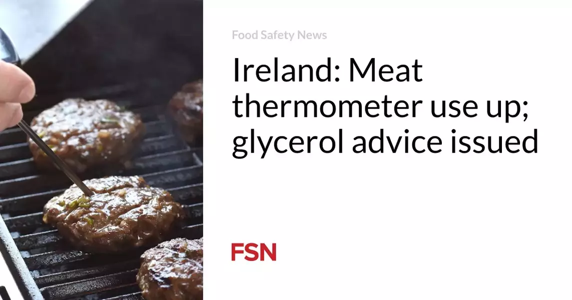 Ireland: Meat thermometer use up; glycerol advice issued