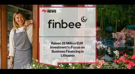 Finbee Verslui Raises 35 Million EUR Investment to Focus on Business Financing in Lithuania