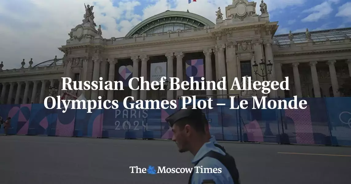 Russian Chef Behind Alleged Olympics Games Plot