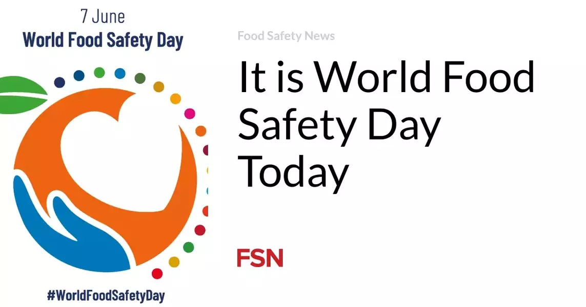 It is World Food Safety Day Today