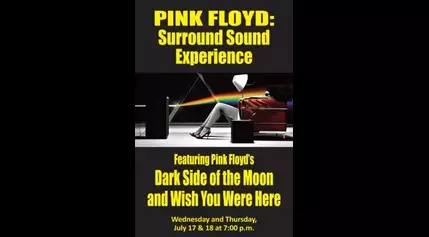 Pink Floyd Surround Sound Music Experience July 17 and 18