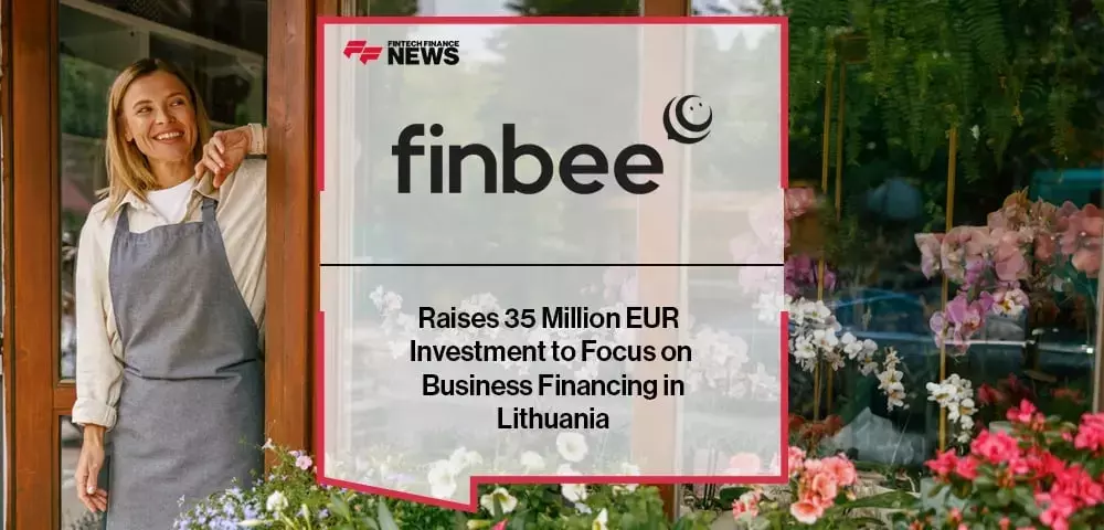 Finbee Verslui Raises 35 Million EUR Investment to Focus on Business Financing in Lithuania