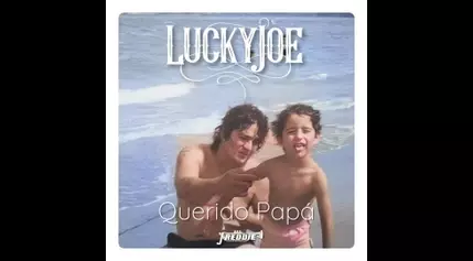 Lucky Joe Releases Heartfelt Tribute with ‘Querido Papá’ Music Video