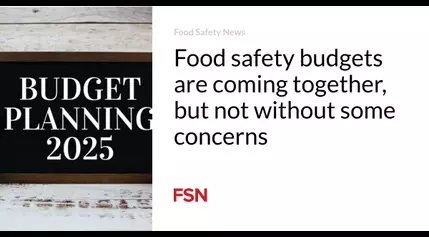 Food safety budgets are coming together, but not without some concerns