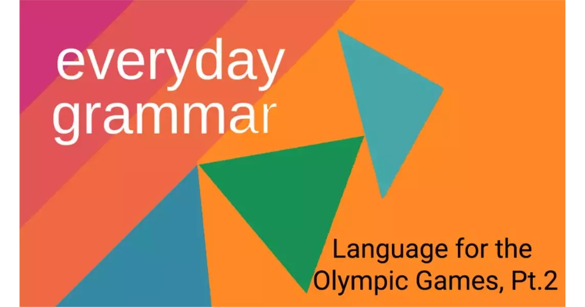 Language of the Olympic Games, Part 2