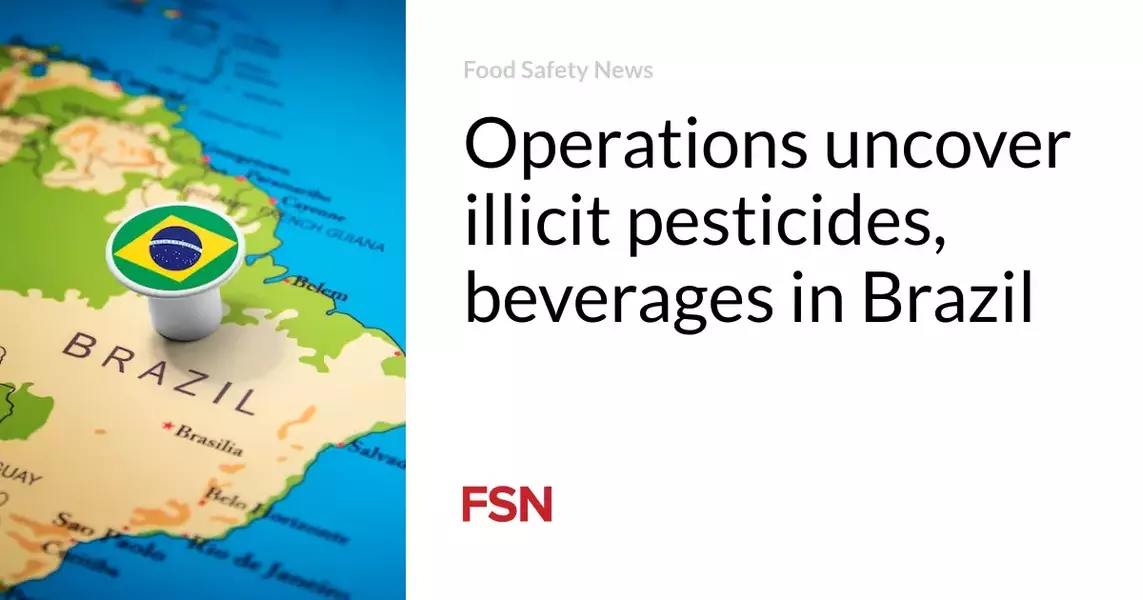 Operations uncover illicit pesticides, beverages in Brazil