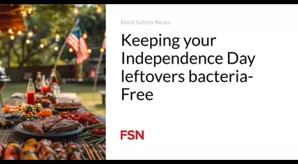 Keeping your Independence Day leftovers bacteria-Free