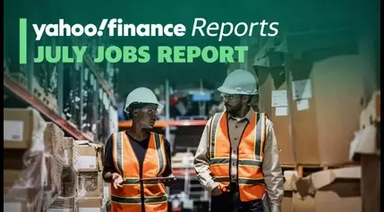 Making sense of the July jobs report: Yahoo Finance Reports